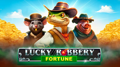 Lucky Robbery Fortune
